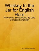 Whiskey In the Jar for English Horn - Pure Lead Sheet Music By Lars Christian Lundholm (eBook, ePUB)