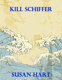 Kill Schiffer (eBook, ePUB) - Hart, Susan