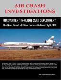 Air Crash Investigations - Inadvertent In-Flight Slat Deployment - The Near Crash of China Eastern Airlines Flight 583 (eBook, ePUB)
