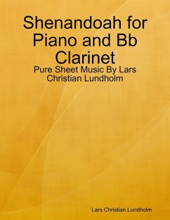 Cover Shenandoah for Piano and Bb Clarinet - Pure Sheet Music By Lars Christian Lundholm (eBook, ePUB)