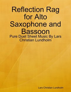 Cover Reflection Rag for Alto Saxophone and Bassoon - Pure Duet Sheet Music By Lars Christian Lundholm (eBook, ePUB)