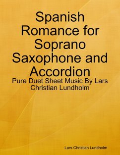 Cover Spanish Romance for Soprano Saxophone and Accordion - Pure Duet Sheet Music By Lars Christian Lundholm (eBook, ePUB)
