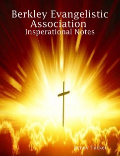Berkley Evangelistic Association Insperational Notes (eBook, ePUB) - Tucker, Benny