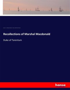 Recollections of Marshal Macdonald - Macdonald, Jacques É. J. A.;Simeon, Stephen L.;Rousset, Camille Felix M.