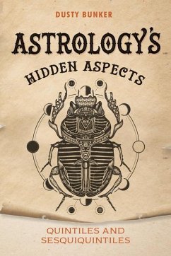Astrology's Hidden Aspects - Bunker, Dusty