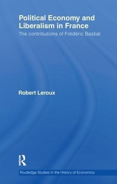 Political Economy and Liberalism in France - Leroux, Robert
