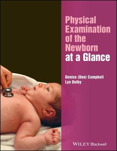 Physical Examination of the Newborn at a Glance - Campbell, Denise; Dolby, Lyn