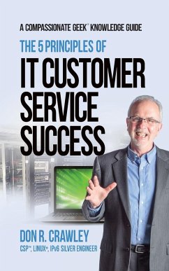 The 5 Principles of IT Customer Service Success - Crawley, Don R.