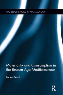 Materiality and Consumption in the Bronze Age Mediterranean - Steel, Louise (University of Wales Lampeter, UK)