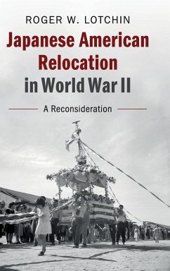 Japanese American Relocation in World War II - Lotchin, Roger W.