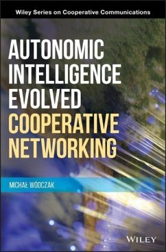 Autonomic Intelligence Evolved Cooperative Networking - Wodczak, Michal