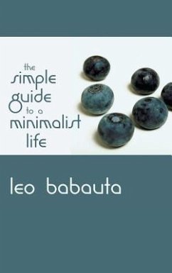 Simple Guide to a Minimalist Life - Babauta, Leo