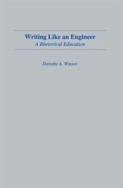 Writing Like An Engineer - Winsor, Dorothy A