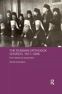 The Russian Orthodox Church, 1917-1948 - Kalkandjieva, Daniela