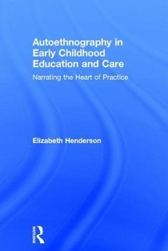 Autoethnography in Early Childhood Education and Care - Henderson, Elizabeth
