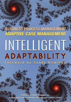 Intelligent Adaptability: Business Process Management, Adaptive Case Management - Palmer, Nathaniel