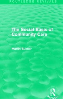 The Social Basis of Community Care (Routledge Revivals) - Bulmer, Martin