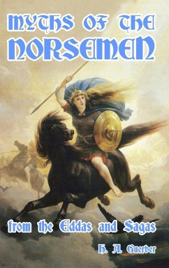 Myths of the Norsemen - Guerber, H. A.