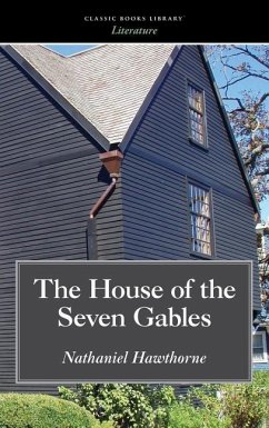 House of the Seven Gables - Hawthorne, Nathaniel