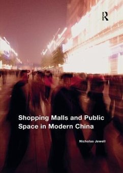 Shopping Malls and Public Space in Modern China - Jewell, Nicholas
