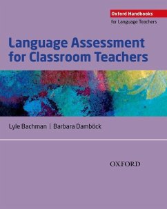 Language Assessment for Classroom Teachers - Bachman, Lyle; Dambock, Barbara