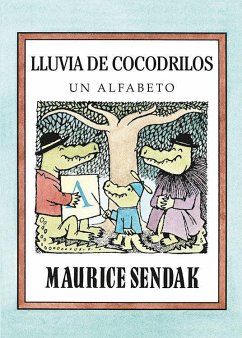 Lluvia de Cocodrilos: Un Alfabeto = Alligators All Around - Sendak, Maurice