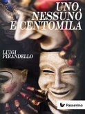 Uno, nessuno e centomila (eBook, ePUB)