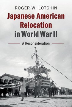 Japanese American Relocation in World War II - Lotchin, Roger W.