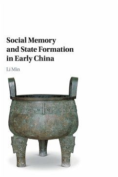Social Memory and State Formation in Early China - Li, Min
