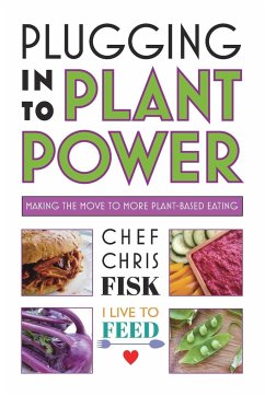 Plugging Into Plant Power - Fisk, Chef Chris