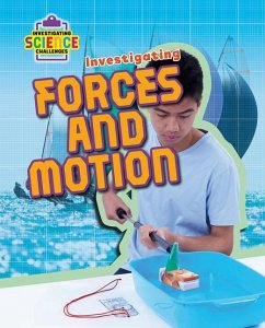 Investigating Forces and Motion - Spilsbury, Richard