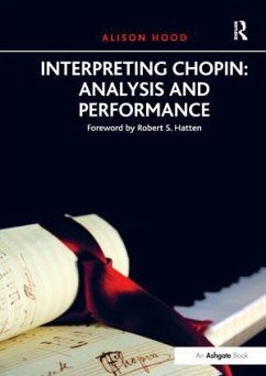 Interpreting Chopin: Analysis and Performance - Hood, Alison