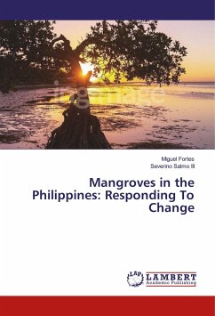 Mangroves in the Philippines: Responding To Change - Fortes, Miguel;Salmo, Severino