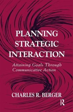 Planning Strategic Interaction - Berger, Charles R