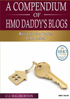 A Compendium of HMO Daddy's Blogs - Haliburton, C. J.