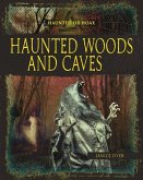 Haunted Woods and Caves