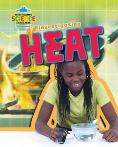 Investigating Heat - Spilsbury, Richard