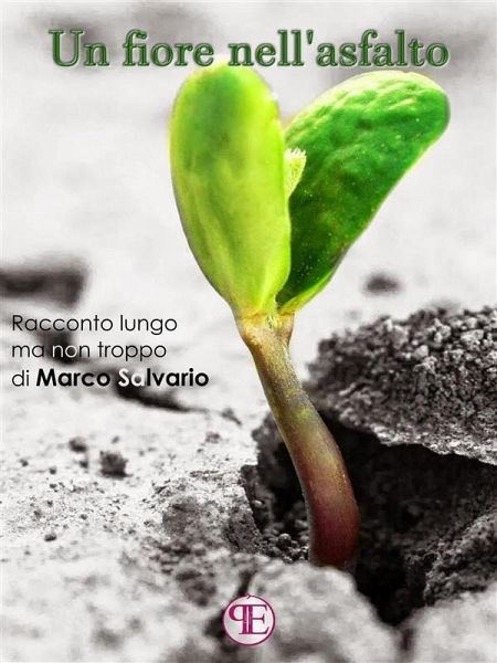 Un fiore nell'asfalto (eBook, ePUB) Un fiore nell'asfalto (eBook, ePUB)