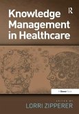 Knowledge Management in Health Care. Edited by Lorri Zipperer