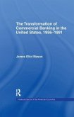 The Transformation of Commercial Banking in the United States, 1956-1991