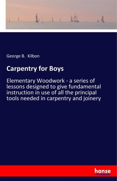 Carpentry for Boys - Kilbon, George B.
