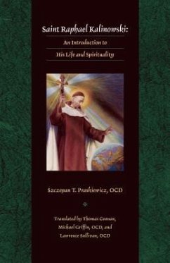 Saint Raphael Kalinowski: An Introduction to His Life and Spirituality - Praskiewicz, Szczepan T.