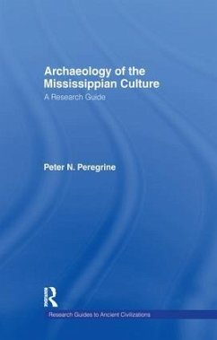 Archaeology of the Mississippian Culture - Peregrine, Peter N