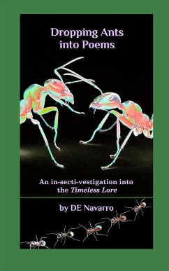 Dropping Ants into Poems - Navarro, David E.