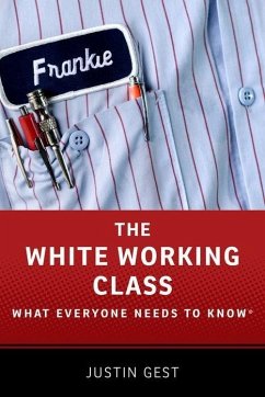The White Working Class - Gest, Justin