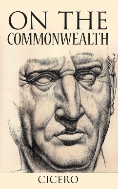 On the Commonwealth (eBook, ePUB) - Tullius Cicero, Marcus