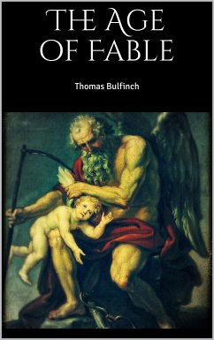 The Age of Fable (eBook, ePUB) - Bulfinch, Thomas