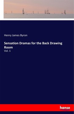 Sensation Dramas for the Back Drawing Room