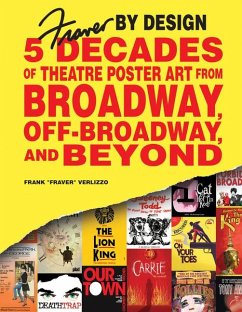 Fraver by Design: Five Decades of Theatre Poster Art from Broadway, Off-Broadway, and Beyond - "Fraver" Verlizzo, Frank