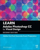 Learn Adobe Photoshop CC for Visual Communication: Adobe Certified Associate Exam Preparation